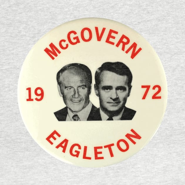 McGovern - Eagleton 1972 Presidential Campaign Button by Naves